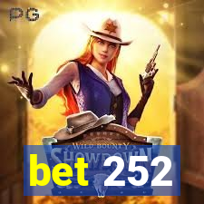 bet 252